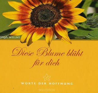 Diese Blume blüht für dich: Worte der Hoffnung Lifestyle