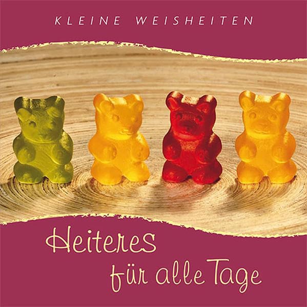 Heiteres für alle Tage (Kleine Weisheiten) Lifestyle