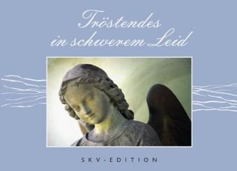 Tröstendes in schwerem Leid Lifestyle
