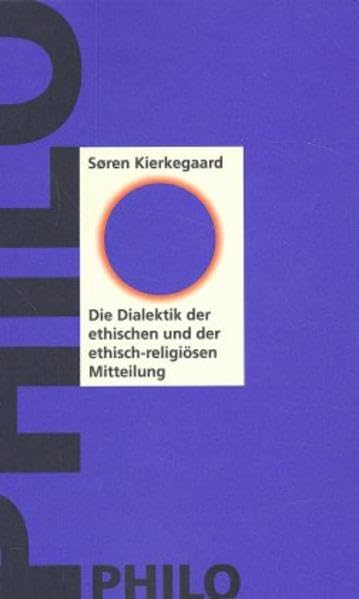 5 Kierkegaard Bändchen / Die Dialektik der ethischen und der ethisch-religiösen Mitteilung: Ein Vorlesungsentwurf aus dem Jahr 1847 Philosophy