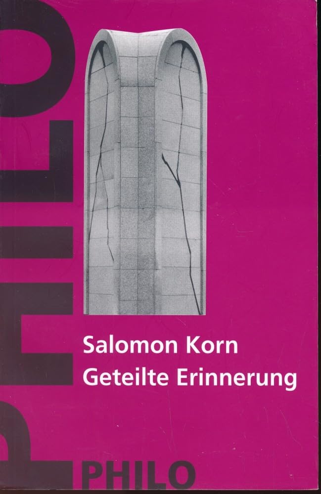 Geteilte Erinnerung. Beiträge zur 'deutsch-jüdischen' Gegenwart Politics & Society