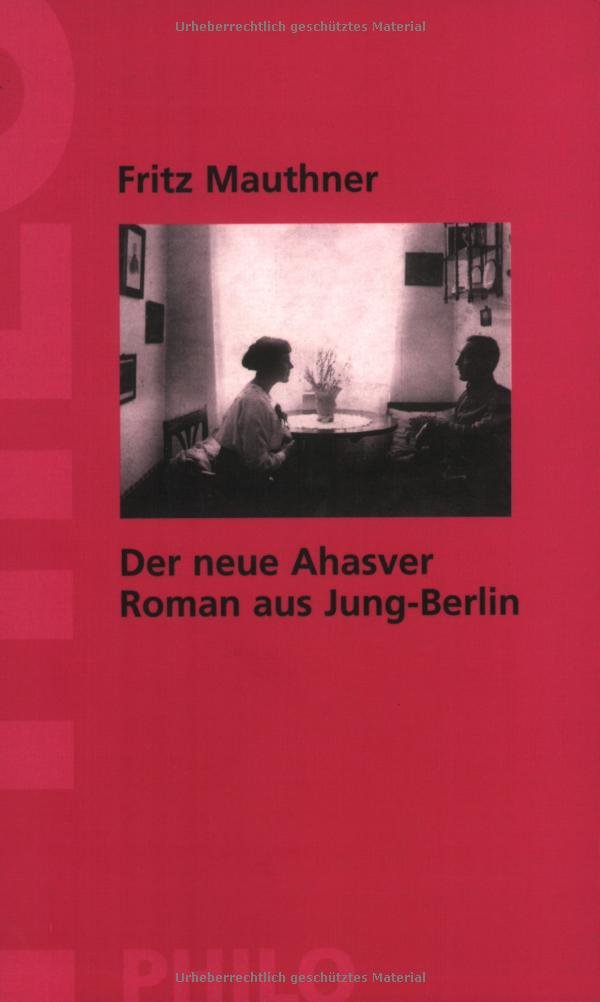 Der neue Ahasver. Ein Roman aus Jung-Berlin Film, Art & Culture