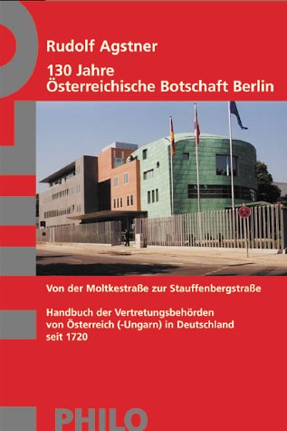 130 Jahre +sterreichische Botschaft Berlin book