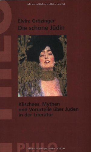 Die schöne Jüdin. Klischees, Mythen und Vorurteile über Juden in der Literatur Religion & Esotericism