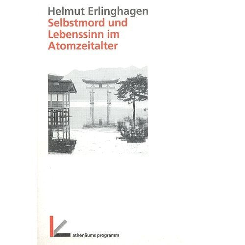 Selbstmord und Lebenssinn im Atomzeitalter Psychology