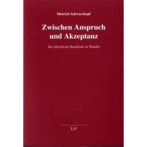 Zwischen Anspruch und Akzeptanz: Der öffentliche Rundfunk im Wandel. Beiträge aus dreissig Jahren Law