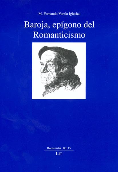 Baroja, epígono del Romanticismo (Romanistik) Books