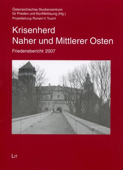 Krisenherd Naher und Mittlerer Osten. Eine Region am Rande des Flächenbrands mit realistischer Friedensperspektive? Law