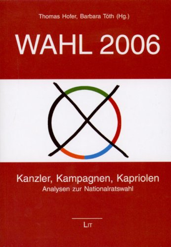 Wahl 2006: Kanzler, Kampagnen, Kapriolen. Analysen zur Nationalratswahl Law