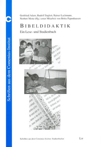 Bibeldidaktik: Ein Lese- und Studienbuch (Schriften aus dem Comenius-Institut. Studienbücher) Psychology