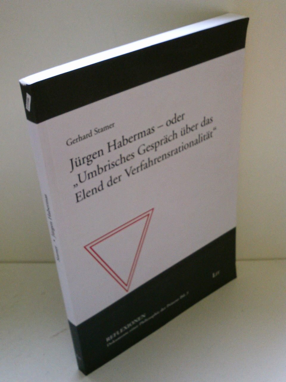 Jürgen Habermas - oder "Umbrisches Gespräch über das Elend der Verfahrensrationalität" Philosophy