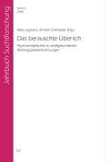 Das berauschte Über-Ich: Psychoanalytisches zu stoffgebundenen Abhängigkeitserkrankungen Politics & History