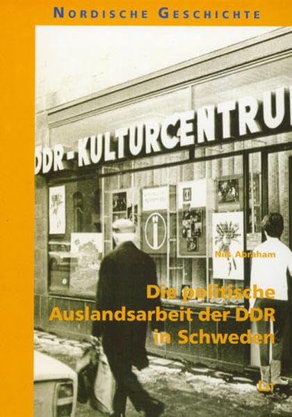Die politische Auslandsarbeit der DDR in Schweden German history
