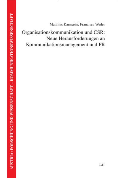 Organisationskommunikation und CSR: Neue Herausforderungen an Kommunikationsmanagement und PR (Austria: Forschung und Wissenschaft - Kommunikationswissenschaft) Law