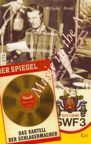 Music in the Air: AFN, BFBS, Ö3, Radio Luxemburg und die Radiokultur in Deutschland Law