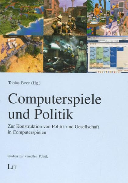 Computerspiele und Politik: Zur Konstruktion von Politik und Gesellschaft in Computerspielen (Studien zur visuellen Politik) Law