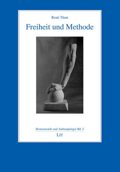 Freiheit und Methode: Path Ways to the City (Hermeneutics and Anthropology /Hermeneutik und Anthropologie) Law