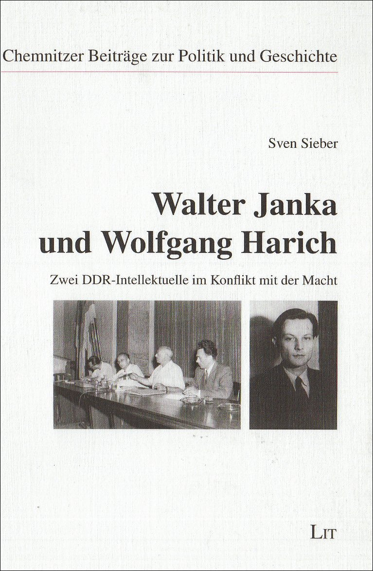 Walter Janka und Wolfgang Harich: Zwei DDR-Intellektuelle im Konflikt mit der Macht (Chemnitzer Beiträge zur Politik und Geschichte) Law