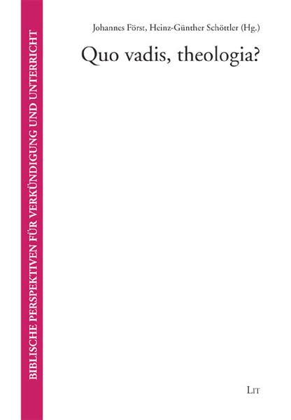 Quo vadis, theologia?: Neue Perspektiven auf "Religion" in der späten Moderne. Texte des internationalen Symposiums "Quo vadis, theologia? Praktische ... Perspektiven für Verkündigung und Unterricht) Religion & Esotericism