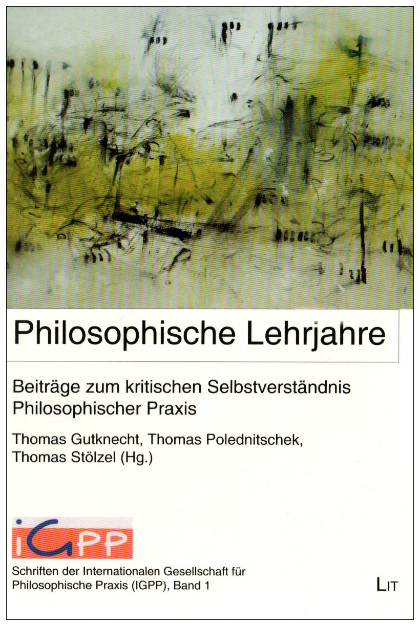 Philosophische Lehrjahre: Beiträge zum kritischen Selbstverständnis Philosophischer Praxis Books