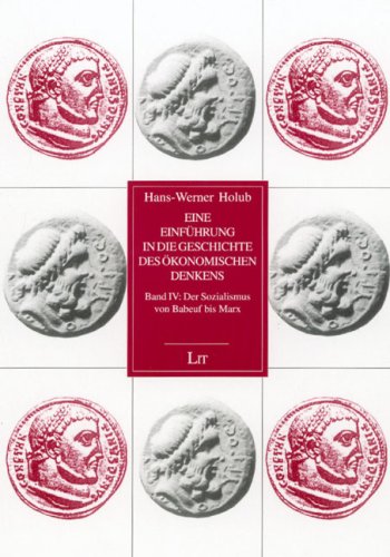 Eine Einführung in die Geschichte des ökonomischen Denkens: Band IV: Der Sozialismus von Babeuf bis Marx Law