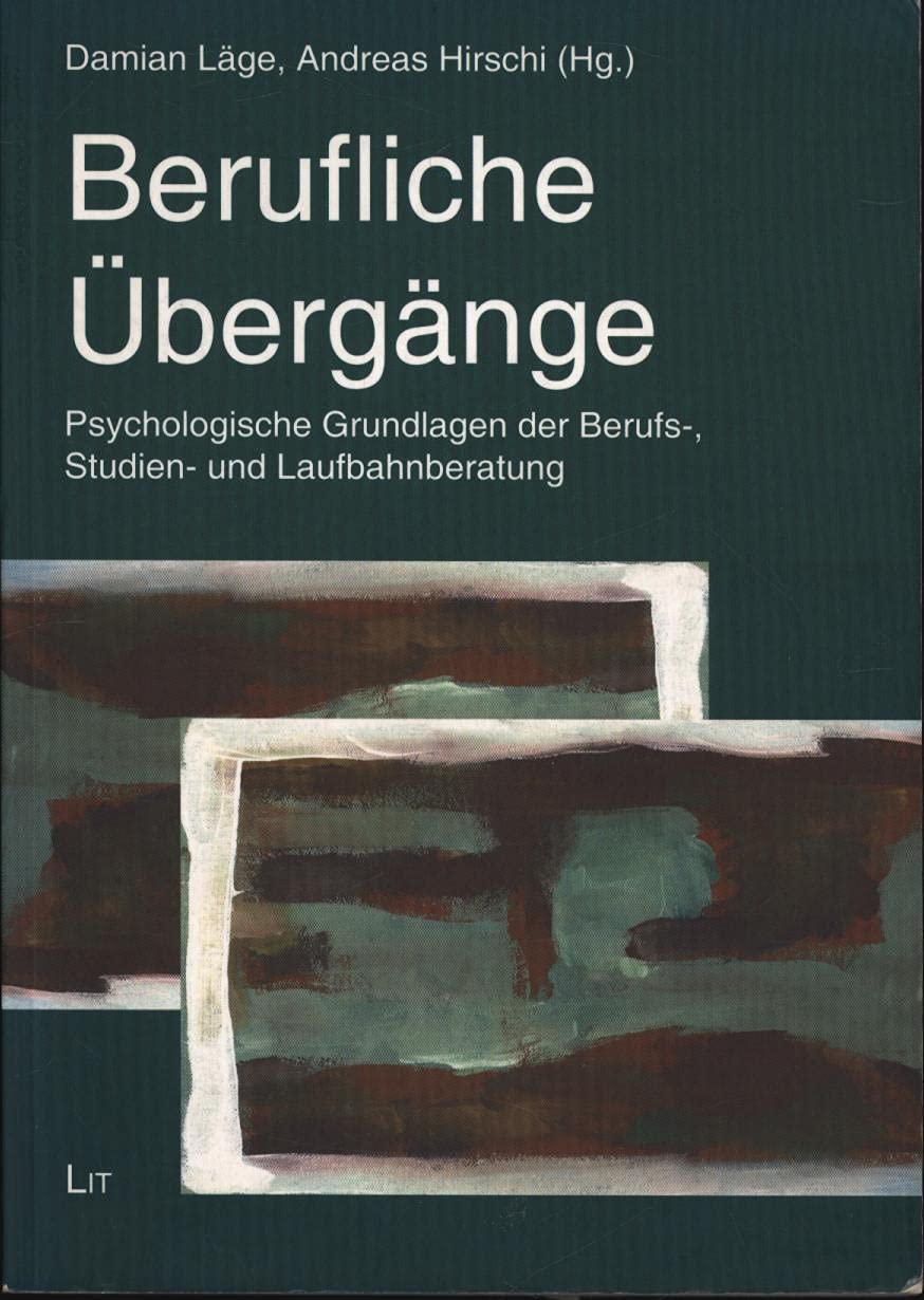 Berufliche Übergänge: Grundlagen für die Berufs-, Studien- und Laufbahnberatung (Psychologie) Psychology