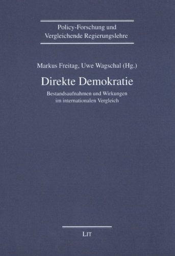 Direkte Demokratie: Bestandsaufnahmen und Wirkungen im internationalen Vergleich Law