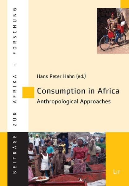 Consumption in Africa - Anthropological Approaches (Beiträge zur Afrikaforschung, Band 37) Law