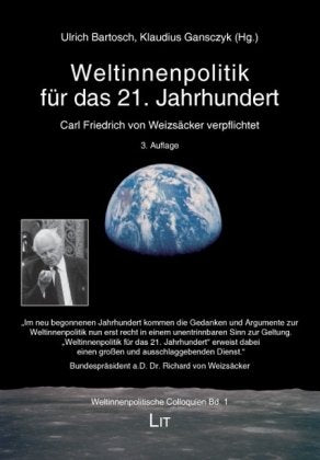 Weltinnenpolitik für das 21. Jahrhundert. Carl-Friedrich von Weizsäcker verpflichtet Law
