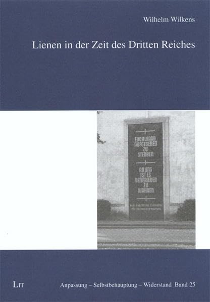 Lienen in der Zeit des Dritten Reiches (Anpassung - Selbstbehauptung - Widerstand) German history