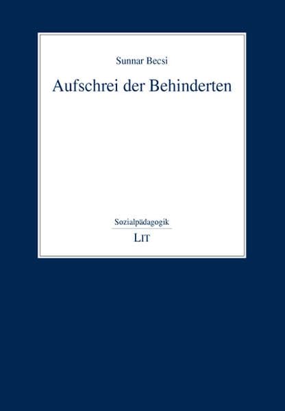 Aufschrei der Behinderten (Sozialpädagogik) Politics & History