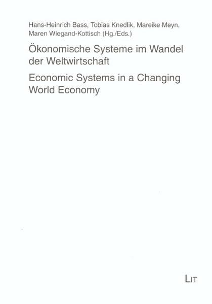 Ökonomische Systeme im Wandel der Weltwirtschaft /Economic Systems in a Changing World Economy: Festschrift zum 65. Geburtstag von Professor Dr. Karl ... und internationales Management) Law