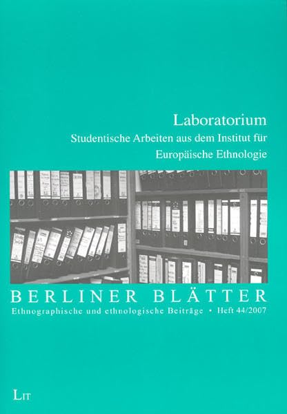 Laboratorium: Studentische Arbeiten aus dem Institut für Europäische Ethnologie (Berliner Blätter: Ethnographische und ethnologische Beiträge) Law