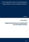 Regionalentwicklung in Deutschland und ihre Determinanten Business & Technology