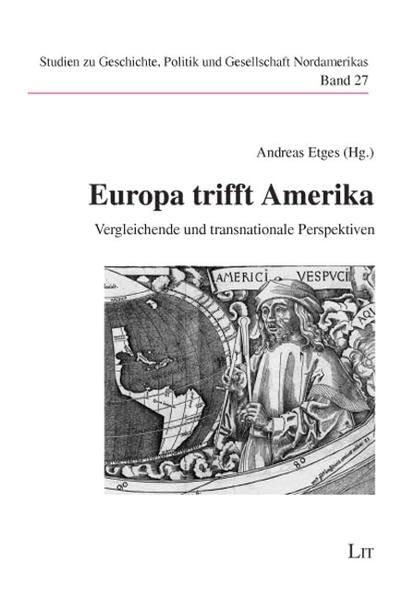 Europa trifft Amerika: Vergleichende und transnationale Perspektiven (Studien zu Geschichte, Politik und Gesellschaft Nordamerikas /Studies in North American History, Politics and Society) Law