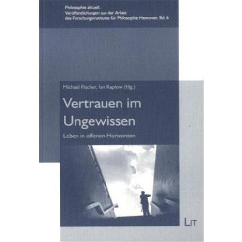 Vertrauen im Ungewissen: Leben in offenen Horizonten Books