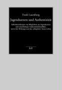 Jugendszenen und Authentizität: Selbstdarstellungen von Mitgliedern aus Jugendszenen und szenebedingte Authentizitätskonflikte, sowie ihre Wirkungen auf das (alltägliche) Szene-Leben Law