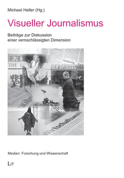 Visueller Journalismus: Beiträge zur Diskussion einer vernachlässigten Dimension Law