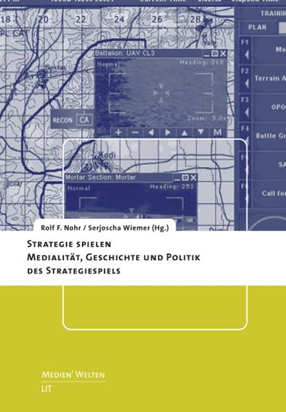 Strategie Spielen: Medialität, Geschichte und Politik des Strategiespiels (Medien'welten / Braunschweiger Schriften zur Medienkultur) Law