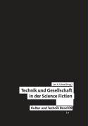 Technik und Gesellschaft in der Science-Fiction (Kultur und Technik, Band 9) Law