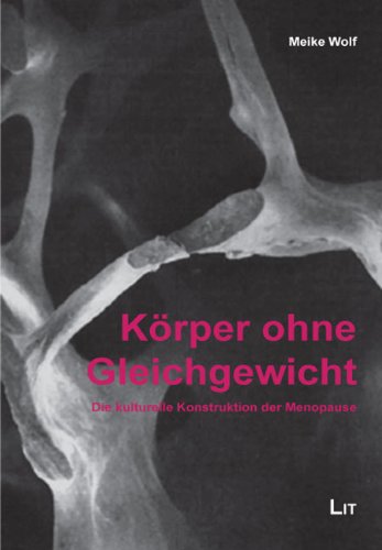 Körper ohne Gleichgewicht: Die kulturelle Konstruktion der Menopause Law