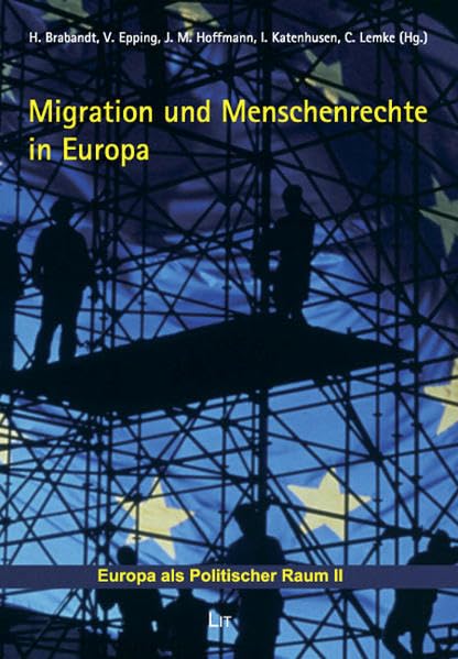 Menschenrechte und Migration in Europa (Europa als politischer Raum) Law