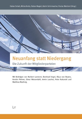 Neuanfang statt Niedergang - Die Zukunft der Mitgliederparteien Law
