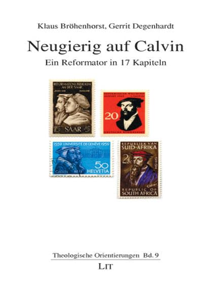 Neugierig auf Calvin: Ein Reformator in 17 Kapiteln book