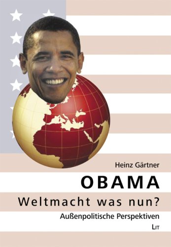 Obama - Weltmacht was nun?: Außenpolitische Perspektiven Law