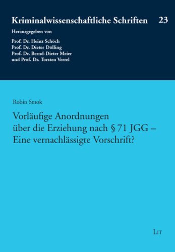 Vorläufige Anordnungen über die Erziehung nach § 71 JGG - Eine vernachlässigte Vorschrift? Law