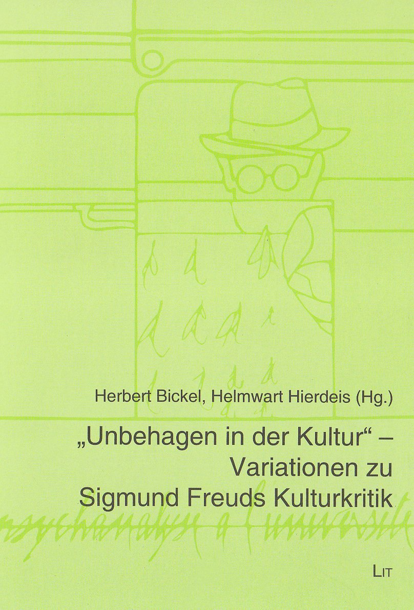 "Unbehagen in der Kultur" - Variationen zu Sigmund Freuds Kulturkritik Science