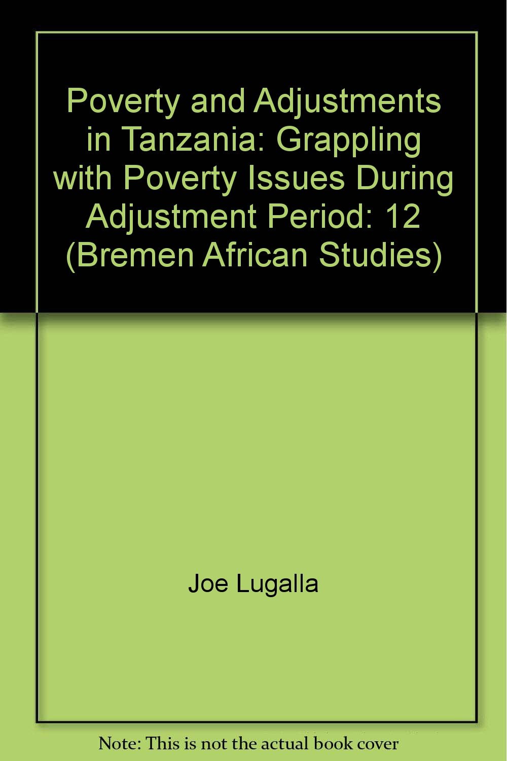 Adjustment and Poverty in Tanzania (12): Grappling with Poverty Issues during Adjustment Period (Bremen African studies, Band 12) Books