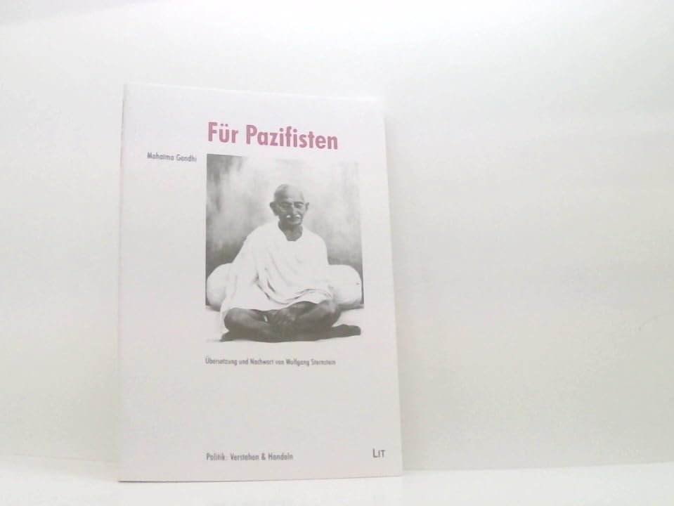 Für Pazifisten: Hrsg. v. Bharatan Kumarappa. Übers. u. Nachw. v. Wolfgang Sternstein Law