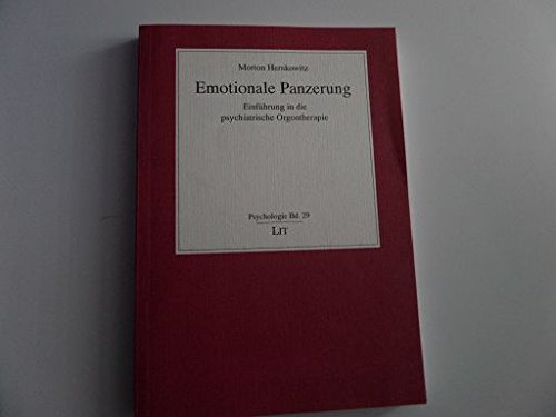 Emotionale Panzerung: Einführung in die psychiatrische Orgontherapie Books